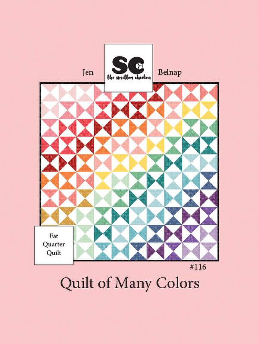 Quilt of Many Colors Quilt Pattern by The Smitten Chicken | Throw Size 60" x 60" | Fat Quarter Friendly