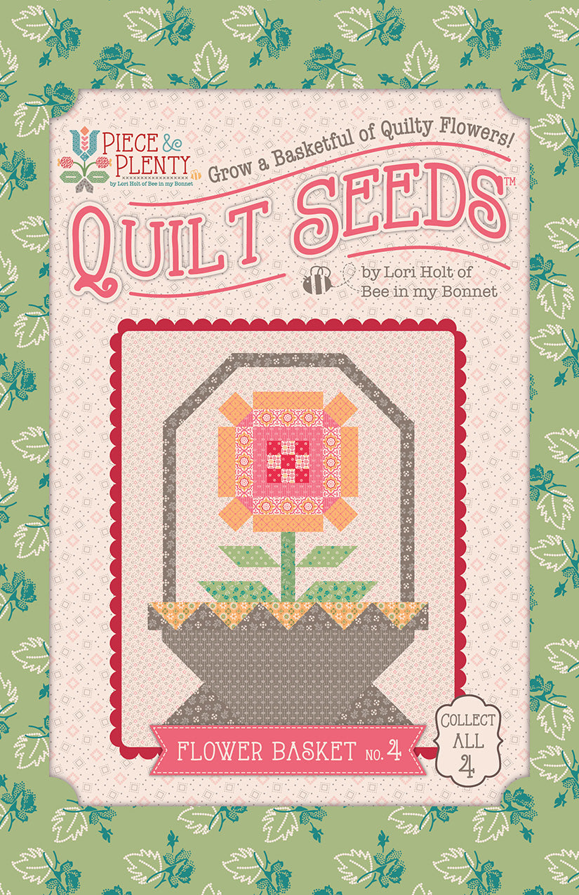 Piece & Plenty | Quilt Seeds Flower Basket No. 4 | Quilt Block Pattern by Lori Holt | 24" x 30"