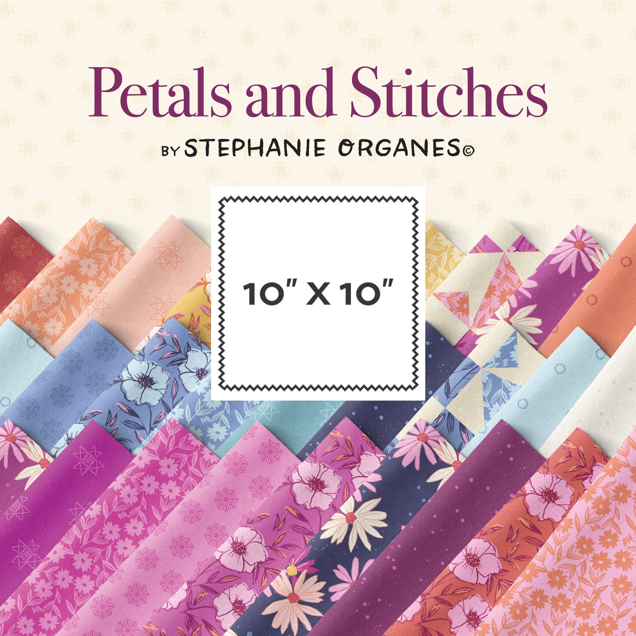 Petals and Stitches | 10" Square Pack by Stephanie Organes for Andover Fabrics | 42 pcs